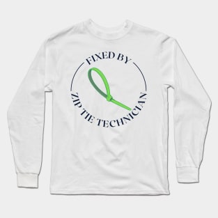 Fixed By Zip Tie Technician Long Sleeve T-Shirt